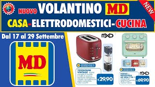 Volantino MD dal 17 al 29 settembre 2024 🌟 CASA CUCINA ED ELETTRODOMESTICI  🟩⬜️🟥 #anteprima