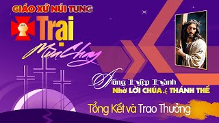 🚸Tổng Kết và Trao Thưởng - TRẠI MÙA CHAY NÚI TUNG 2024