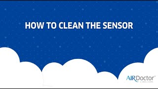 AirDoctor: How To Clean the Sensor