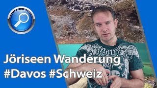 Wanderung zu den Jöriseen - Eine Bergtour der besonderen Art