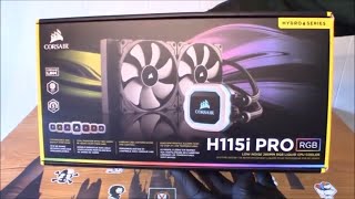 Corsair Hydro Series H115i Pro RGB AIO Liquid CPU Cooler With Dual 140MM ML Series PWM Fans Unboxing