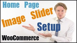 WooCommerce tutorial Part 6 -  Home Page Image Slider Setup