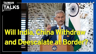 'Not Good, Not Normal': India FM Calls on China To Honor Commitments | Taiwan Talks EP426