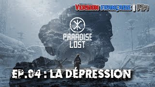 Paradise Lost - EP.04/05 : La dépression | Version française | PS4