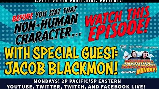 Warning: Do NOT make a Non-Human Hero (Watch This First)! With Special guest: JACOB BLACKMON!