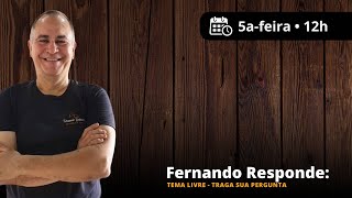 #40 Novo Fernando Responde: traga sua pergunta