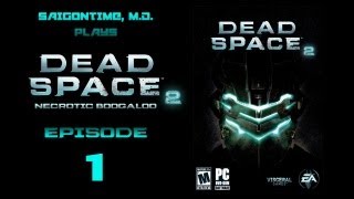 Let's Play Dead Space 2 (Episode 1)