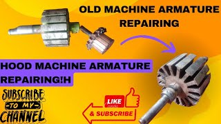 Hood Machine Armature Repairing!hood old machine Armature repair