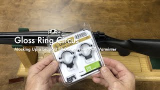 Gloss Ring Circus - Mocking Up a Leupold BR-36X on the Howa Varminter