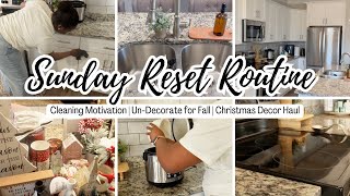 Sunday Reset Routine , Cleaning Motivation, Undecorate for Fall, Holiday Prep