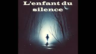 "L 'enfant du silence " - Une Chanson choc contre la maltraitance et le harcèlement de l'enfant "