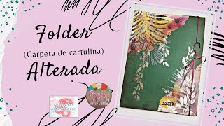 FOLDER ALTERADO CON DIFERENTES TÉCNICAS - RETO CERECITAS ARTE Y SCRAP - #scrapbooking #