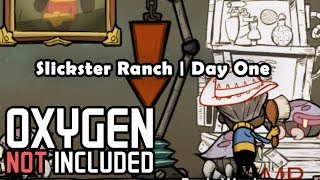 Restart Day! Slickster Ranch, Day 1. - Oxygen Not Included | Beginner Gameplay