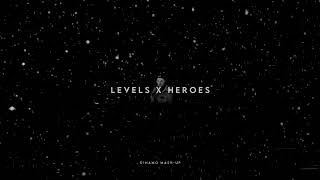 Levels X Heroes (D!NAMO Mash-Up)