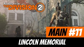 The Division 2 Walkthrough - Main #11 - LINCOLN MEMORIAL [PC]