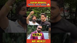 Harsh beniwal troll Ajaz khan 😱 || #trending #shortsvideo #shorts #viralvideo #today #harshbeniwal