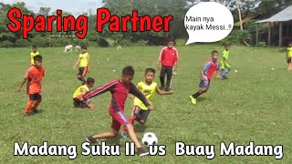 Pertandingan Persahabatan Sepak Bola Mini SD || Kec. MADANG SUKU II VS BUAY MADANG