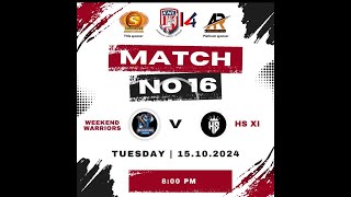 LIVE || KNL SEASON 14 || MATCH NO 16 || HS XI V/S WEEKEND WARRIOR || AR PRODUCTION