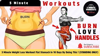 5 Minute Weight Loss Workout 🔥Flat Stomach In 10 Days By Doing This! STANDING ONLY 5 Minute Workouts