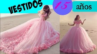 Los Vestidos para 15 años mas LINDOS del Mundo!!!