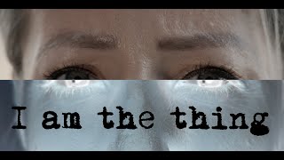 I Am The Thing | Short horror film