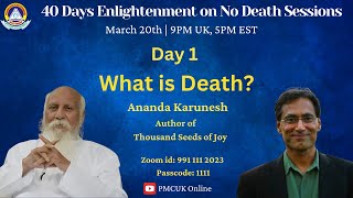 Day 1 | Enlightenment on No Death | Ananda Karunesh