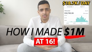 HOW I MADE $1M AT 16