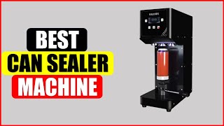 Top 5 Best Can Sealer Machine in 2024 From AliExpress