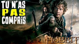 Tu n'as pas compris LE HOBBIT !