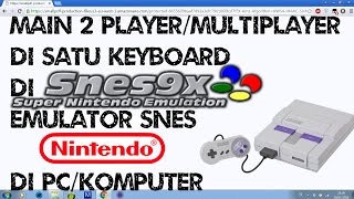 Cara Main 2 Player/Multiplayer di Satu Keyboard di Snes9x Emulator SNES Nintendo di PC/Komputer