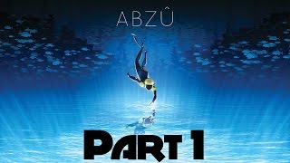 ABZU-Part 1 Living in the Sea