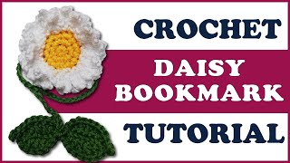 Easy crochet DAISY bookmark 🌼 tutorial with FREE pattern 🌼 leaf and stem 🌼 beginner friendly