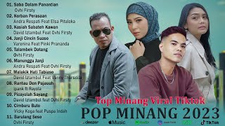 Andra Respati, Elsa Pitaloka, David Iztambul, Ovhi Firsty || TOP Lagu Minang Terpopuler 2023 VIRAL