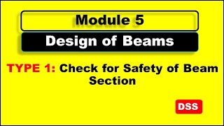 M5: Type 1 - Check for Safety of Beam Section