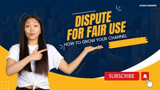 How to Dispute for fair use