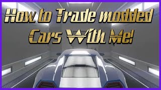 How To Trade Modded Cars With Me! GTA 5