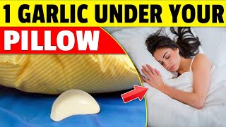 You Will Sleep With GARLIC UNDER YOUR PILLOW After Learning THIS