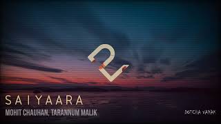 Saiyaara | Slowed and Reverb | Ek Tha Tiger | Mohit Chauhan &Tarannum Malik