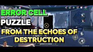 wuthering waves error cell from the echoes of destruction clear the corrupted data puzzle guide