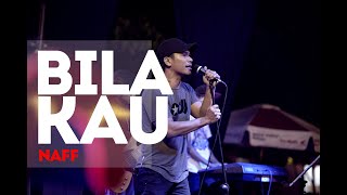 NAFF BILA KAU  (Cover ADJ & Friends)