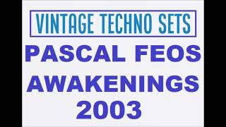 PASCAL FEOS AWAKENINGS 2003