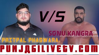 PRITPAL PHAGWARA VS  SONU KANGRA