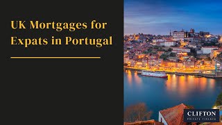 UK Mortgages for Expats in Portugal