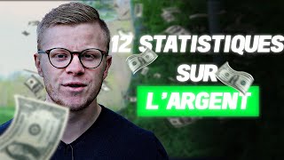 12 STATISTIQUES SUR L'ARGENT