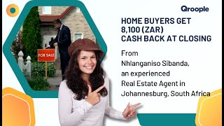 Home buyers get 8,100 (ZAR) cash back from Nhlanganiso Sibanda in Johannesburg, South Africa