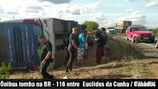 Ônibus tomba na BR - 116, entre Euclides da Cunha / Canudos e deixa 4 mortos  e dezenas de feridos