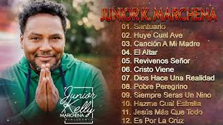 La Colección de Éxitos Cristianos de Junior Kelly Marchena - Musica Adventista 2022