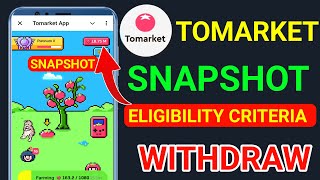 Tomarket Airdrop Snapshot And Eligibilty Criteria | Tomato Airdrop Withdraw | Tomarket Airdrop