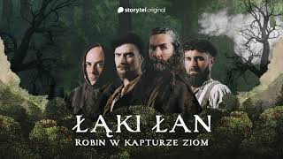 Łąki Łan -  Robin, w kapturze ziom (Storytel "Robin Hood i Szmaragdowy Król")