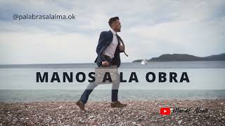 QUIEN MANDA Y NO SABE OBEDECER NO TENDRA EXITO / MARIAE ALZATE / PALABRAS AL ALMA